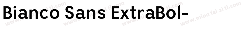 Bianco Sans ExtraBol字体转换